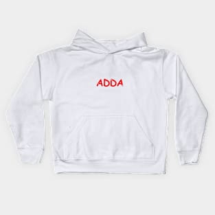 Adda name. Personalized gift for birthday your friend. Kids Hoodie